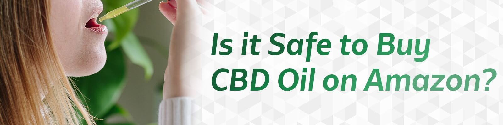 Is it Safe to Buy CBD Oil on Amazon?