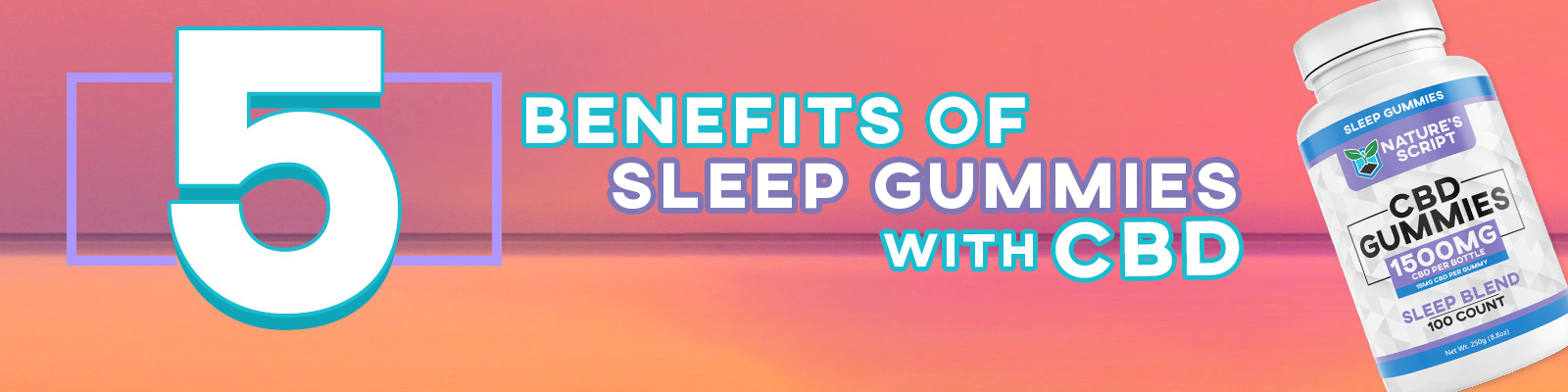 5 Benefits of Sleep Gummies with CBD Banner